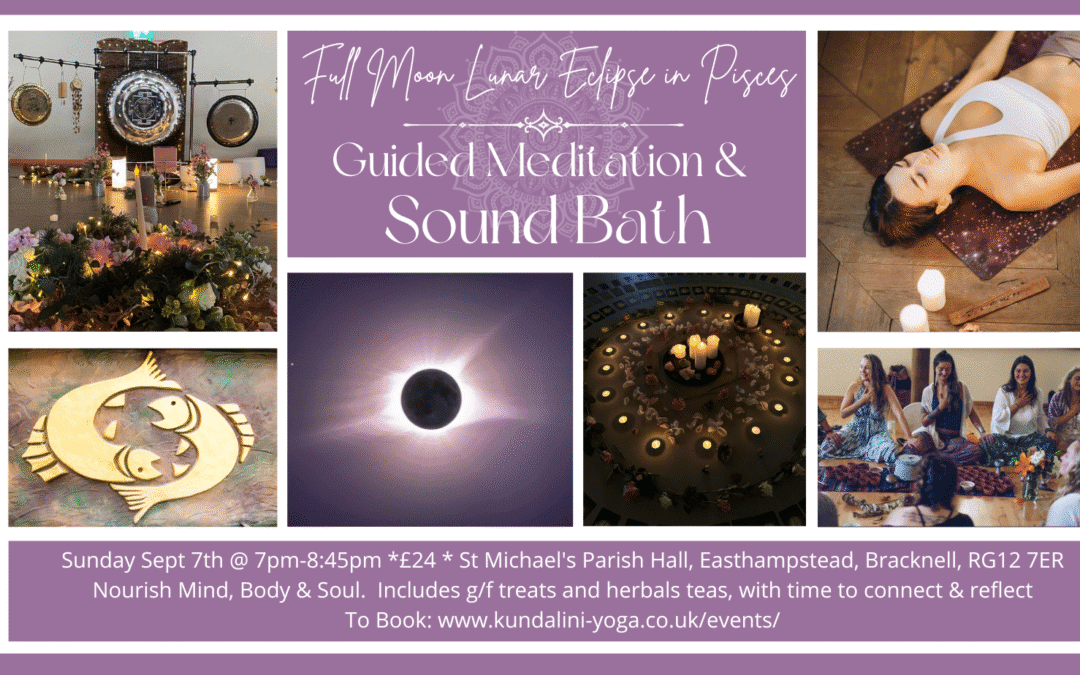 Lunar Eclipse Full Moon (in the mystical sign of Pisces): Soundbath & Guided Meditation with Teas & Treats
